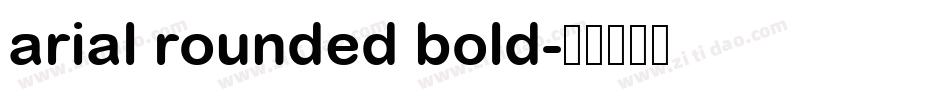 arial rounded bold字体转换 arial rounded bold字体转换